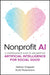 The Essential Guide to AI for Nonprofits by Nathan Chappell