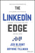 The Linkedin Edge: New Sales Strategies for Unleashing the Power of Linkedin + AI to Cold Call Less and Sell More by Jeb Blount