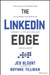 The Linkedin Edge: New Sales Strategies for Unleashing the Power of Linkedin + AI to Cold Call Less and Sell More