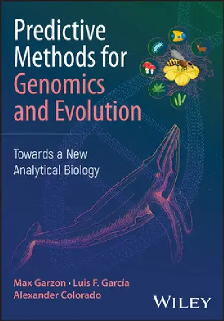 Predictive Methods for Genomics and Evolution by Max Garzon