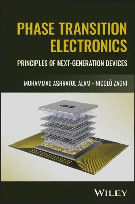 Phase Transition Electronics: Principles of Next-Generation Devices by Muhammad Ashraful Alam