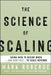 The Science of Scaling: Using Data to Decide When-And How Fast-To Scale Revenue by Mark Roberge