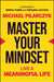 Master Your Mindset by Michael Pilarczyk