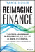 Reimagine Finance: The Cfo's Leadership Playbook for the Age of Ai, Data, and Digital by Munir, Tariq