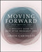 Moving Forward, Not Moving on: A Realistic Guide to Grief After Pregnancy Loss by Arden Cartrette