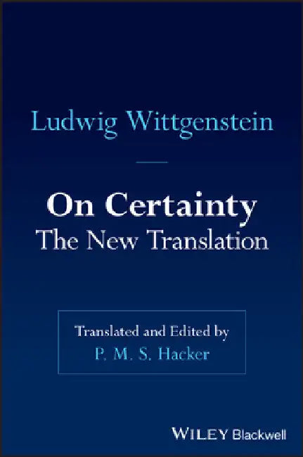 On Certainty: The New Translation by Ludwig Wittgenstein
