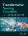 Transformative Nursing Education by Aby Mitchell