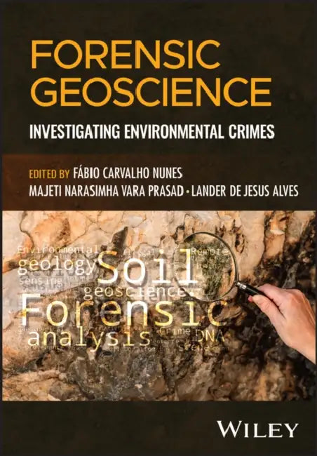 Forensic Geoscience: Investigating Environmental Crimes by Fábio Carvalho Nunes
