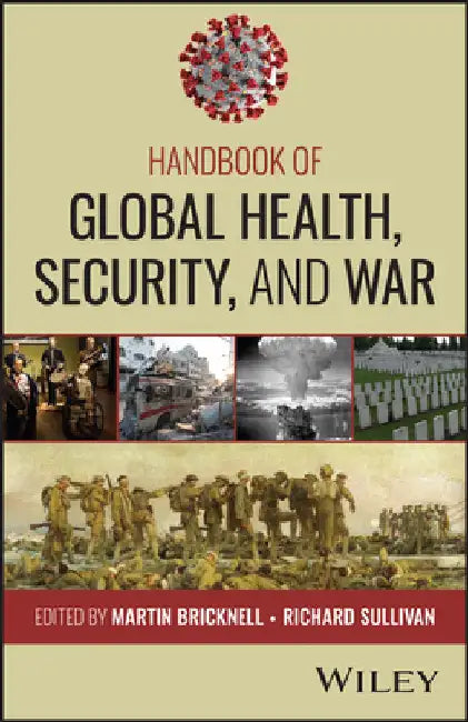 Handbook of Global Health, Security, and War by Bricknell, Martin