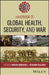 Handbook of Global Health, Security, and War by Bricknell, Martin