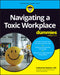 Navigating a Toxic Workplace for Dummies by Catherine Mattice