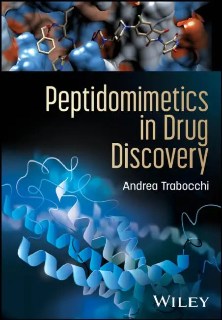 Peptidomimetics in Drug Discovery by Andrea Trabocchi
