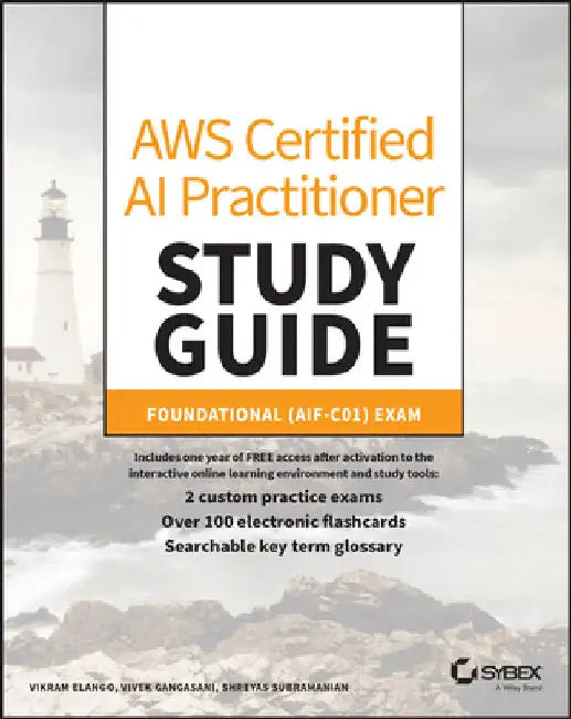 AWS Certified AI Practitioner Study Guide: Foundational (Aif-C01) Exam by Vikram Elango