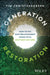 Generation Restoration: How to Fix Our Relationship Crisis with Mother Nature by Christophersen, Tim