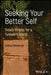 Seeking Your Better Self: Timely Virtues for a Turbulent World by Jeffrey Nesteruk