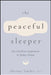 The Peaceful Sleeper: An Intuitive Approach to Baby Sleep by Chrissy Lawler
