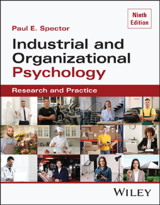 Industrial and Organizational Psychology, with eBook Access Code: Research and Practice by Paul E. Spector