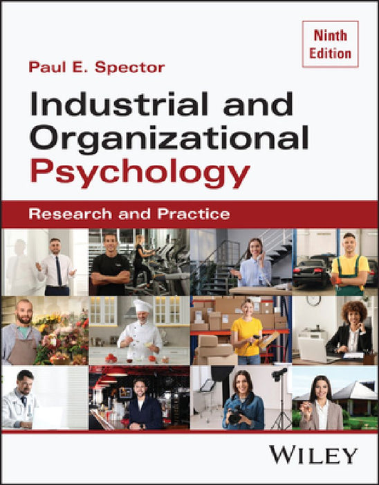Industrial and Organizational Psychology, with eBook Access Code: Research and Practice by Paul E. Spector