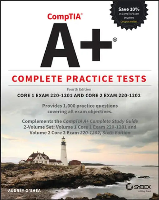 Comptia A+ Complete Practice Tests: Core 1 Exam 220-1201 and Core 2 Exam 220-1202 by Audrey O'Shea