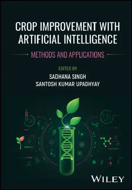 Crop Improvement with Artificial Intelligence by Santosh Kumar Upadhyay