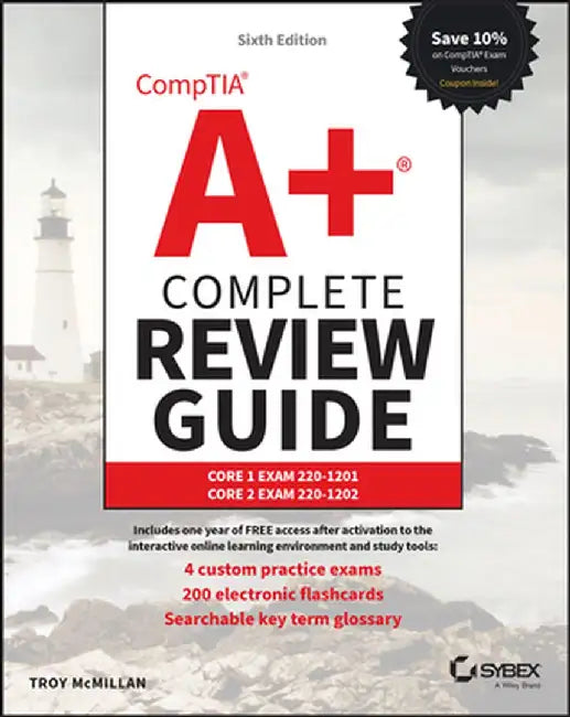 Comptia A+ Complete Review Guide: Core 1 Exam 220-1201 and Core 2 Exam 220-1202 by Troy McMillan