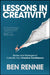 Lessons in Creativity by Ben Rennie