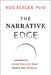 The Narrative Edge: Authentic Storytelling That Meets the Moment by Rod Berger