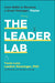 The Leader Lab: Core Skills to Become a Great Manager, Faster by Tania Luna