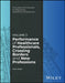 Performance of Healthcare Professionals, Crossing Borders and New Professions, Volume 3 by Marc Seale