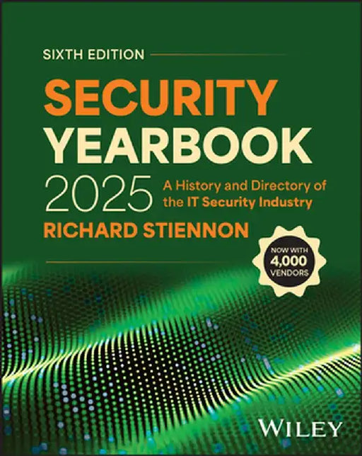 Security Yearbook 2025: A History and Directory of the It Security Industry by Richard Stiennon
