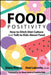 Food Positivity: How to Ditch Diet Culture and Talk to Kids about Food by Diana Rice, Arielle Dani Lebovitz