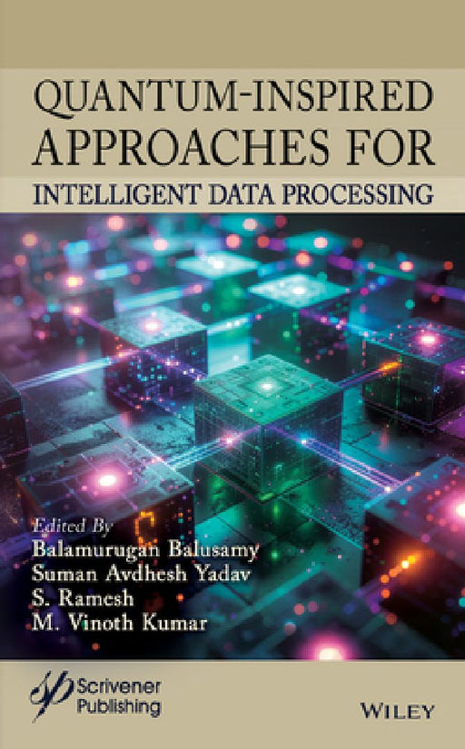 Quantum-Inspired Approaches for Intelligent Data Processing by Dipti Jadha