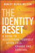 The Identity Reset: A Guide to Discovering Yourself After Loss, Change, and Survival by Ashley Olivia Nelson