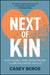 Next of Kin: What to Expect When You're Expecting to Care for Someone You Love by Casey Beros