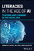 Literacies in the Age of AI: Teaching and Learning in the Digital Era by Gabriela C. Zapata, Bill Cope, Mary Kalantzis