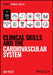 Clinical Skills and the Cardiovascular System by Ian Peate
