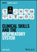 Clinical Skills and the Respiratory System by Ian Peate