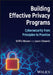 Building Effective Privacy Programs: Cybersecurity from Principles to Practice by Edwards, Jason
