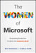 Code and Confidence: The Women Who Programmed Microsoft by Miri Rodriguez