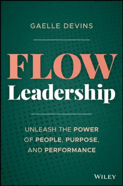 Flow Leadership by Gaelle Devins