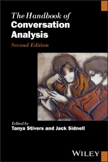 The Handbook of Conversation Analysis by Jack Sidnell