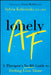 Lonely AF: A Therapist's No-Bs Guide to Feeling Less Alone by Sylvia Kalicinski, Gina Moffa