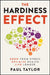 The Hardiness Effect: Grow from Stress, Optimise Health, Live Longer by Paul Taylor