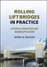 Rolling Lift Bridges in Practice: Historical Foundations and Modern Application by Jeffrey Routson