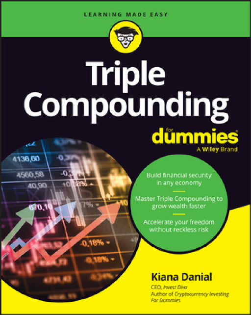 Triple Compounding for Dummies by Kiana Danial