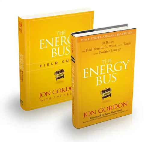 The Energy Bus: 10 Rules to Fuel Your Life, Work, and Team with Positive Energy Bundle by Jon Gordon
