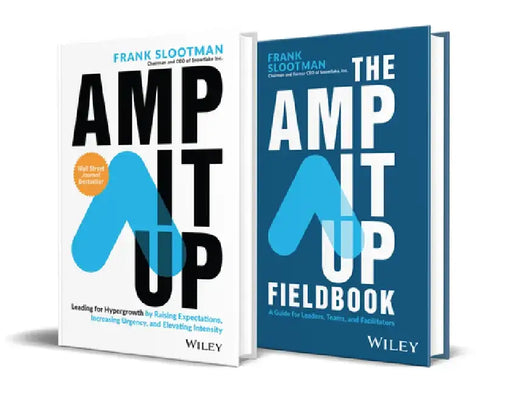 Amp It Up: Leading for Hypergrowth by Raising Expectations, Increasing Urgency, and Elevating Intensity Bundle by Frank Slootman