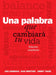 Una Palabra Que Cambiará Tu Vida by Dan Britton