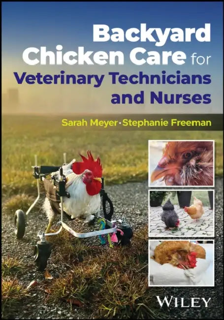 Backyard Chicken Care for Veterinary Technicians and Nurses by Sarah Meyer