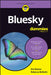 Bluesky for Dummies by Eric Butow